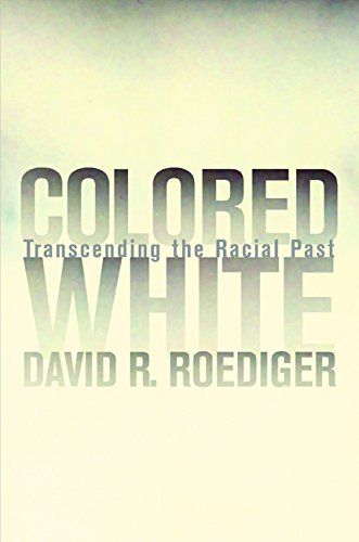 Colored White: Transcending the Racial Past