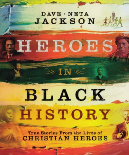 Heroes in Black History: True Stories from the Lives of Christian Heroes